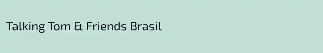Talking Tom & Friends Brasil
